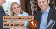 Zahnarztpraxis kaufen: Ihre 8 Erfolgstipps für einen sicheren Start